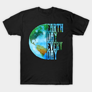 Earth Day Every Day Planet Nature T-Shirt